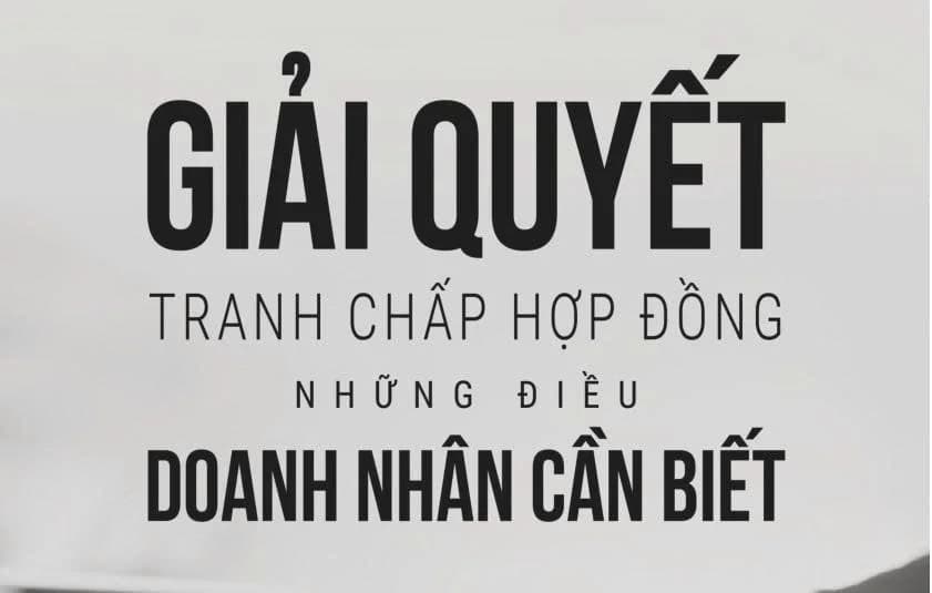 sach-giai-quyet-tranh-chap-hop-dong-nhung-dieu-doanh-nhan-can-biet