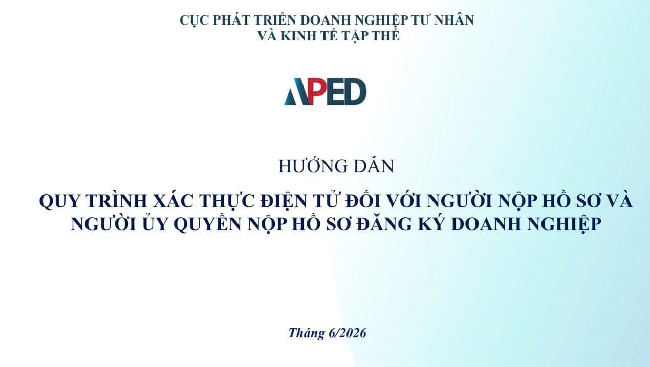 Từ 21/07/2026 Phải Xác Thực Điện Tử VNeID Trong Đăng Ký Doanh Nghiệp: Hướng Dẫn Chi Tiết